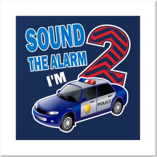 Sound the alarm I'm 2..2nd birthday gift Posters and Art